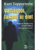 Kurt Tepperwein - Válságból fakadó új élet