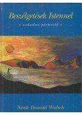 Neale Donald Walsch - Beszélgetések Istennel