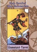 Hajo Banzhaf,Elisa Hemmerlein - Útmutató Tarot