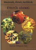 Szécsi (Märcz) Ari - Ételtől lélekig