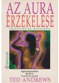 Ted Andrews - Az aura érzékelése