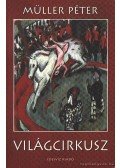 Müller Péter - Világcirkusz