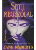 Jane Roberts - Seth megszólal