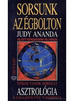 Ananda, Judy - Sorsunk az égbolton Ananda, Judy - Sorsunk az égbolton, Budapest 1995 antikvár könyv