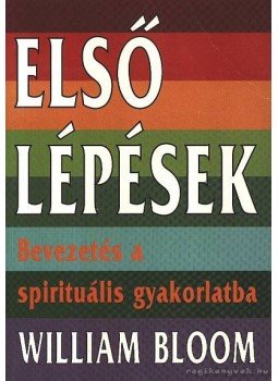 William Bloom - Első lépések William Bloom - Első lépések, Budapest 1993 antikvár könyv