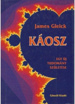 Gleick, James - Káosz Gleick, James - Káosz, Budapest 1999 antikvár könyv