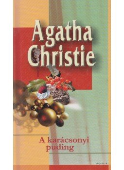 Agatha Christie - A karácsonyi puding Agatha Christie - A karácsonyi puding, Budapest 2007 antikvár könyv