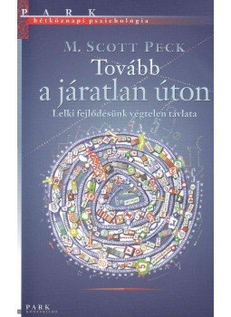 Peck, M. Scott dr. - Tovább a járatlan úton Peck, M. Scott dr. - Tovább a járatlan úton, Budapest 2012 antikvár könyv