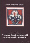 Szirmay Gábor - A szirmai és szirmabesenyői Szirmay család története