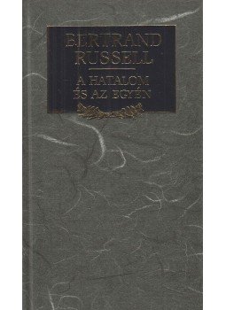 Bertrand Russell - A hatalom és az egyén Bertrand Russell - A hatalom és az egyén, Budapest 1997 antikvár könyv