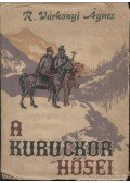 R. Várkonyi Ágnes - A kuruckor hősei