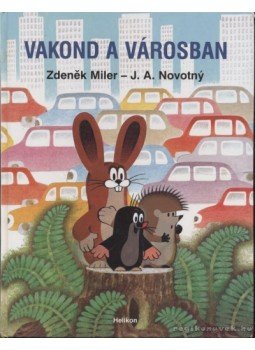 Novotny, J. A. - Vakond a városban Novotny, J. A. - Vakond a városban, 1997 antikvár könyv