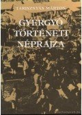 Tarisznyás Márton - Gyergyó történeti néprajza