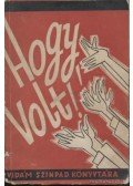 Több szerző - Hogy volt!