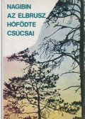 Jurij Nagibin - Az Elbrusz hófödte csúcsai