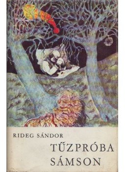 Rideg Sándor - Tűzpróba / Sámson Rideg Sándor - Tűzpróba / Sámson, Budapest 1973 antikvár könyv