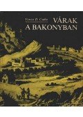 Veress D. Csaba - Várak a Bakonyban