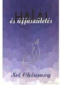 Sri Chinmoy - Halál és újjászületés