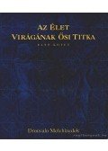 Melchizedek, Drunvalo - Az élet virágának ősi titka I.