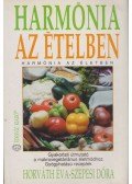 Horváth Éva,Szepesi Dóra - Harmónia az ételben