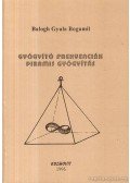 Balogh Gyula Bogumil - Gyógyító frekvenciák piramis gyógyítás