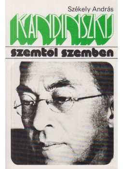 Székely András - Kandinszkij Székely András - Kandinszkij, Budapest 1979 antikvár könyv
