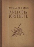 Szabolcsi Bence - A melódia története (alárít)