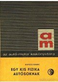 Kovács Ferenc - Egy kis fizka autósoknak