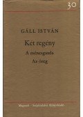 Gáll István - Két regény
