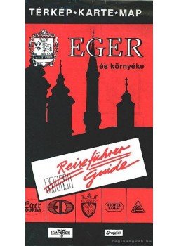 Boros Zoltán - Eger és környéke (térkép) Boros Zoltán - Eger és környéke (térkép), Eger 0 antikvár könyv