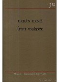Urbán Ernő - Írott malaszt
