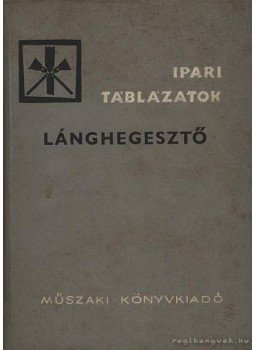 Endre Árpád - Lánghegesztő Endre Árpád - Lánghegesztő, Budapest 1970 antikvár könyv