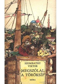 Szombathy Viktor - Megszólal a töröksíp, Budapest 1987 antikvár könyv