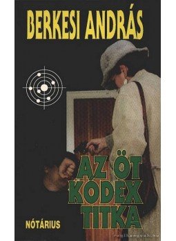 Berkesi András - Az öt kódex titka Berkesi András - Az öt kódex titka, Budapest 1994 antikvár könyv