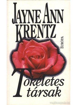Jayne Ann Krentz - Tökéletes társak Jayne Ann Krentz - Tökéletes társak, Budapest 1999 antikvár könyv