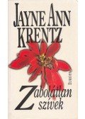 Jayne Ann Krentz - Zabolátlan szívek