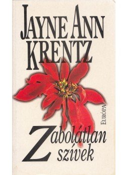 Jayne Ann Krentz - Zabolátlan szívek Jayne Ann Krentz - Zabolátlan szívek, Budapest 1998 antikvár könyv