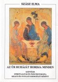 Szász Ilma - Az úr ruháját hordja minden
