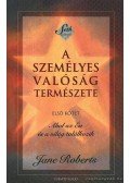 Jane Roberts - A személyes valóság természete I.