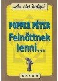 Popper Péter - Felnőttnek lenni
