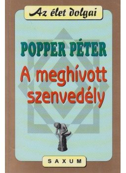 Popper Péter - A meghívott szenvedély Popper Péter - A meghívott szenvedély, Budapest 2000 antikvár könyv