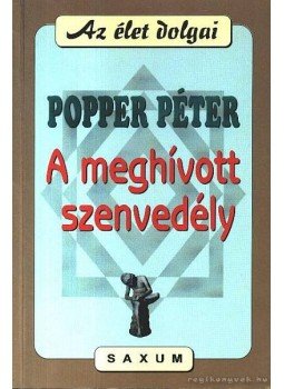 Popper Péter - A meghívott szenvedély Popper Péter - A meghívott szenvedély, Budapest 2000 antikvár könyv