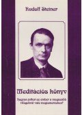 Rudolf Steiner - Meditációs könyv