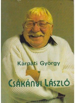 Kárpáti György - Csákányi László Kárpáti György - Csákányi László, Budapest 1988 antikvár könyv