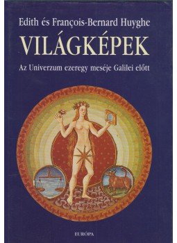 Edith Huyghe, Francois-Bernard Huyghe - Világképek Edith Huyghe, Francois-Bernard Huyghe - Világképek, Budapest 2000 antikvár könyv