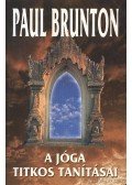 Brunton, Paul - A jóga titkos tanításai