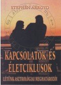 Stephen Arroyo - Kapcsolatok és életciklusok