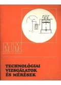 Tatár József - Technológiai vizsgálatok és mérések