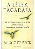 Peck, M. Scott dr. - A lélek tagadása