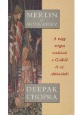 Deepak Chopra - Merlin és Artúr király